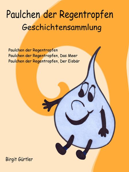 Paulchen der Regentropfen