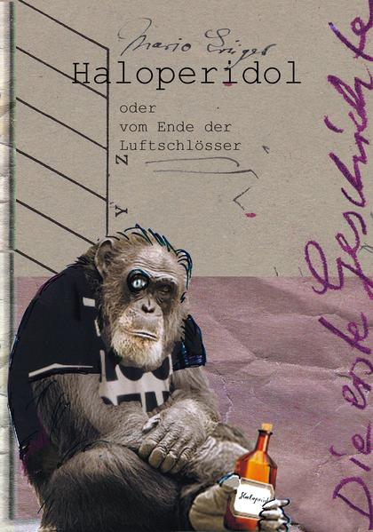 Haloperidol oder vom Ende der Luftschlösser