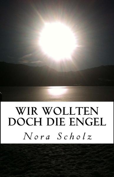 Wir wollten doch die Engel
