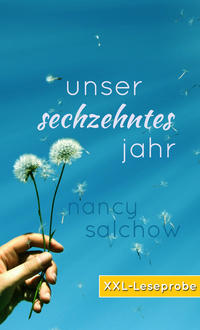 Unser sechzehntes Jahr, XXL-Leseprobe