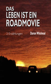 Das Leben ist ein Roadmovie