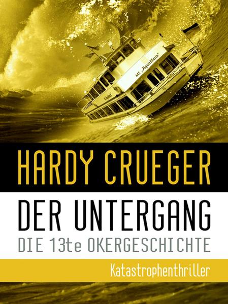 Der Untergang - Die 13te Okergeschichte