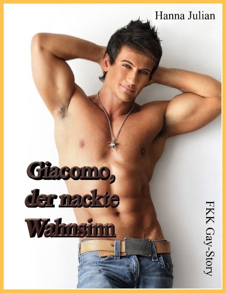 Giacomo, der nackte Wahnsinn