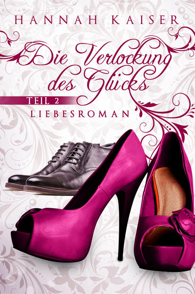 Die Verlockung des Glücks - Teil 2