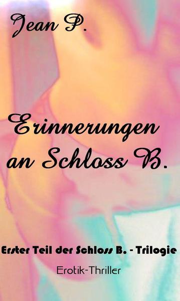 Erinnerungen an Schloss B.