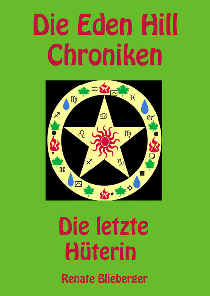 Die Eden Hill Chroniken - Die letzte Hüterin