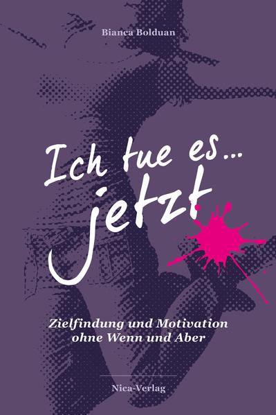 Ich tue es jetzt!