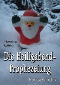 Die Heiligabend-Prophezeiung