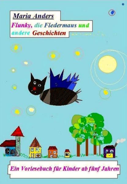 Flunky, die Fledermaus und andere Geschichten ...