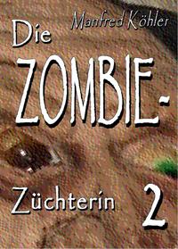 Die Zombie-Züchterin
