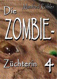 Die Zombie-Züchterin