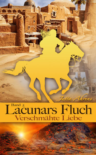 Lacunars Fluch, Teil 5: Verschmähte Liebe
