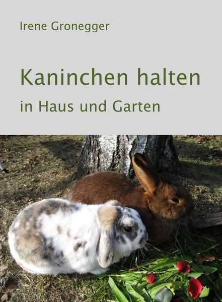 Kaninchen halten in Haus und Garten