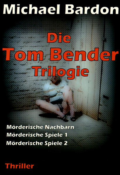 Die Tom Bender Trilogie