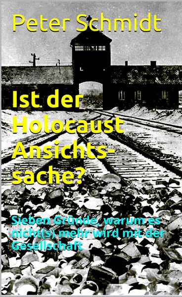 Ist der Holocaust Ansichtssache?