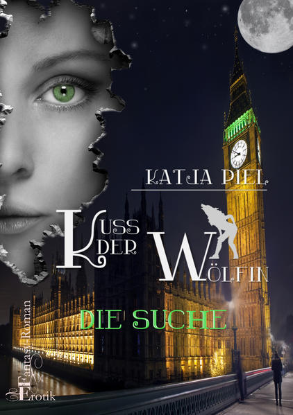 Kuss der Wölfin - Die Suche (Fantasy | Gestaltwandler | Paranormal Romance | Band 2)