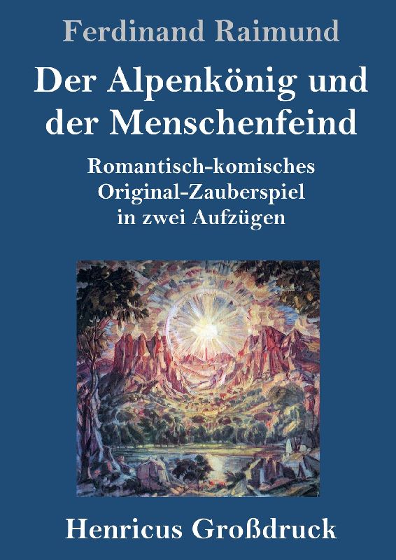 Der Alpenkönig und der Menschenfeind (Großdruck)