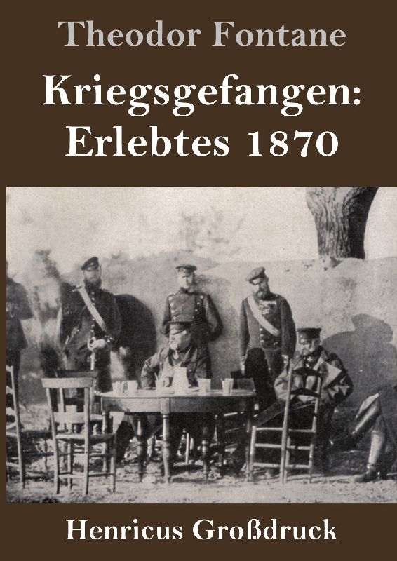 Kriegsgefangen: Erlebtes 1870 (Großdruck)