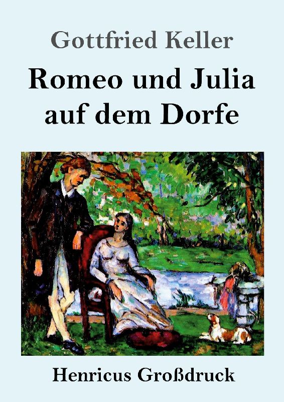 Romeo und Julia auf dem Dorfe (Großdruck)