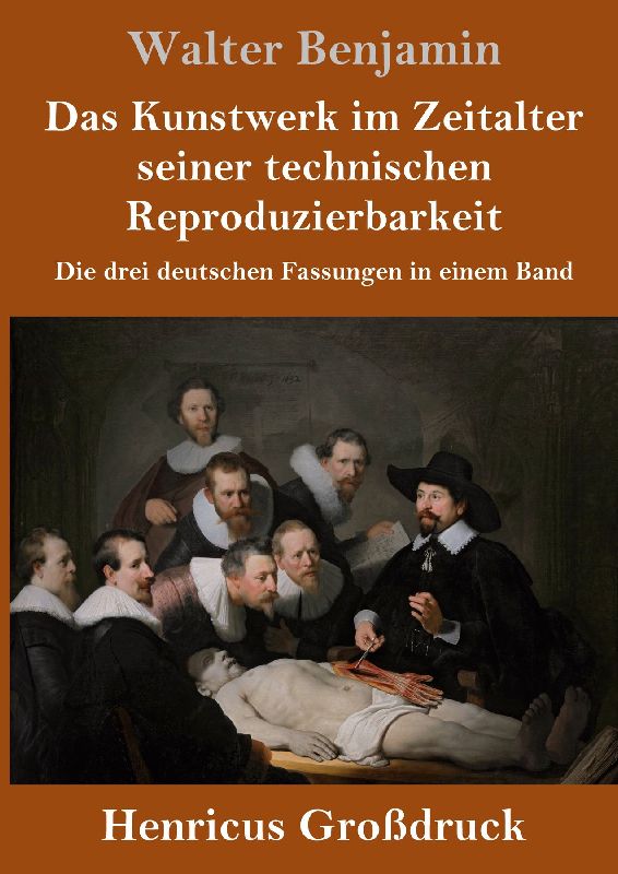 Das Kunstwerk im Zeitalter seiner technischen Reproduzierbarkeit (Großdruck)
