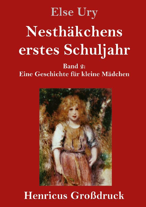 Nesthäkchens erstes Schuljahr (Großdruck)