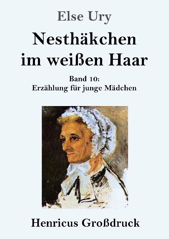 Nesthäkchen im weißen Haar (Großdruck)