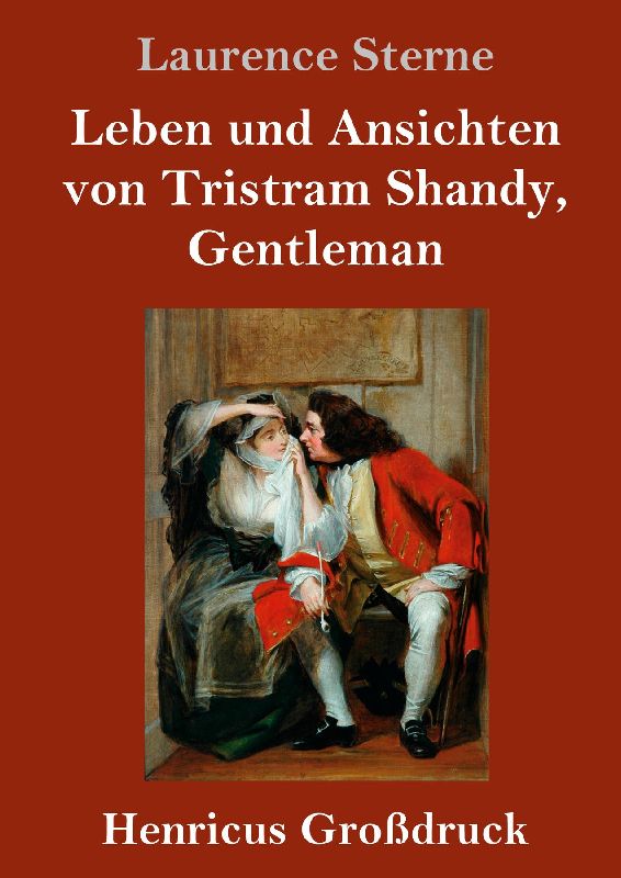 Leben und Ansichten von Tristram Shandy, Gentleman (Großdruck)