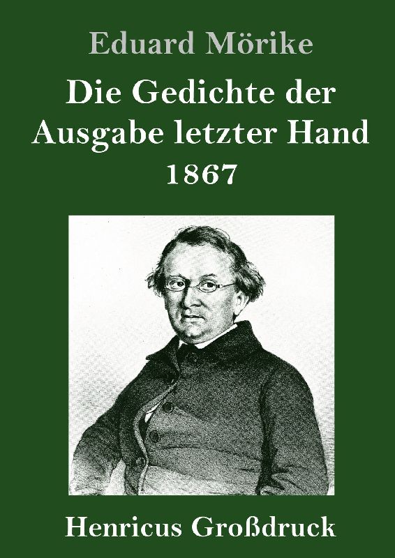 Die Gedichte der Ausgabe letzter Hand 1867 (Großdruck)