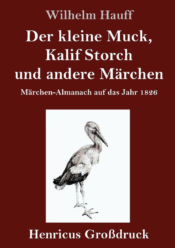 Der kleine Muck, Kalif Storch und andere Märchen (Großdruck)