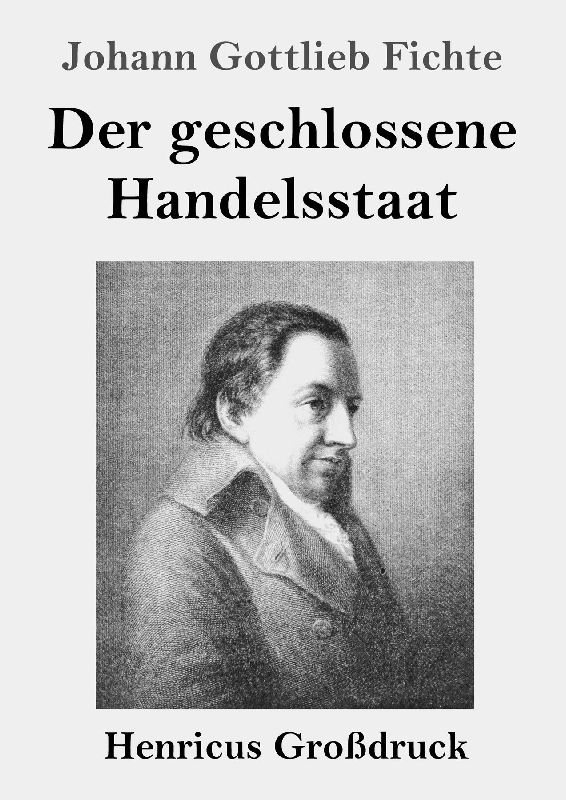 Der geschlossene Handelsstaat (Großdruck)