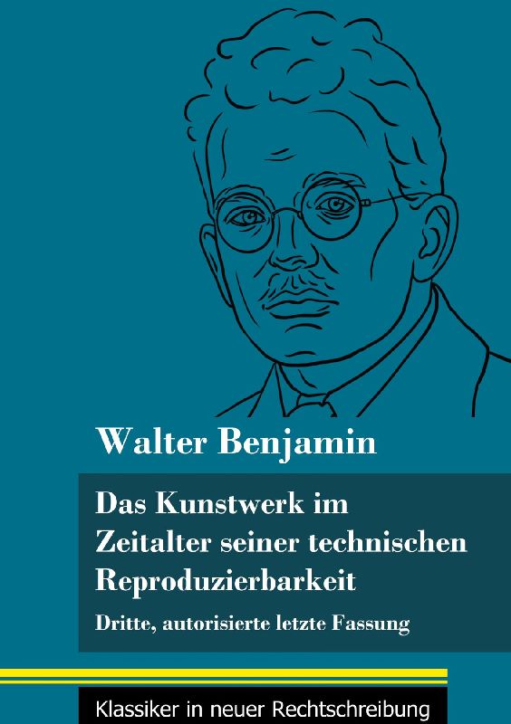 Das Kunstwerk im Zeitalter seiner technischen Reproduzierbarkeit