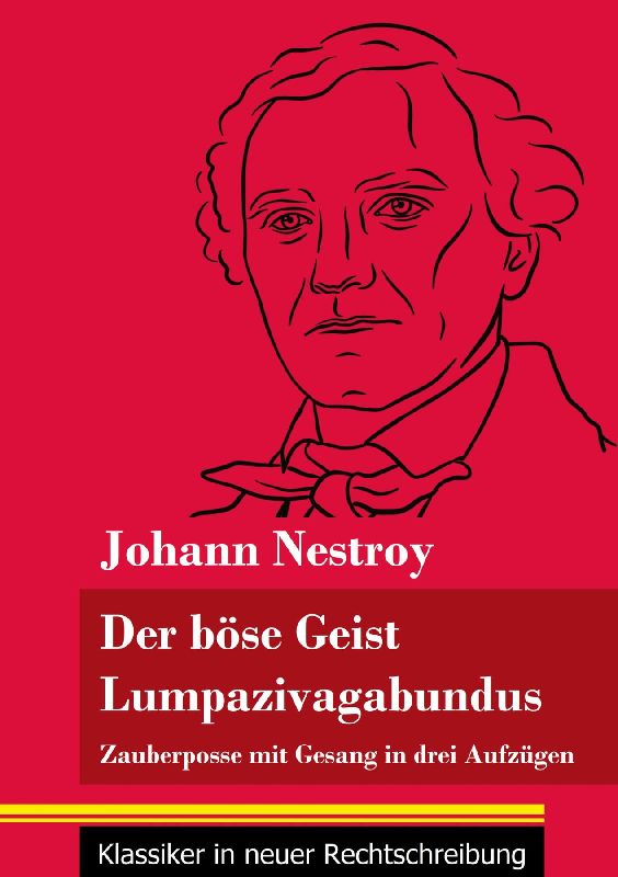 Der böse Geist Lumpazivagabundus oder Das liederliche Kleeblatt