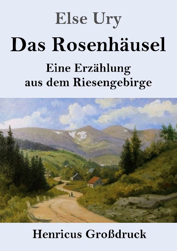 Das Rosenhäusel (Großdruck)