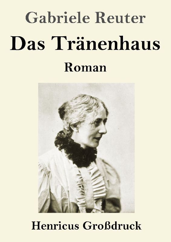 Das Tränenhaus (Großdruck)