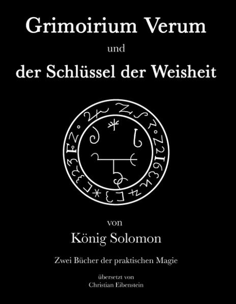 Grimoirium Verum – Solomons Schlüssel der Weisheit