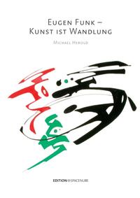Eugen Funk – Kunst ist Wandlung
