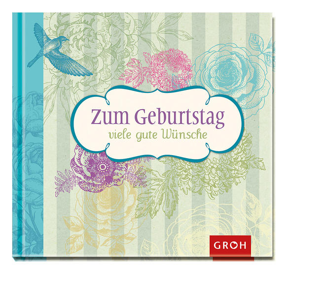 Zum Geburtstag viele gute Wünsche