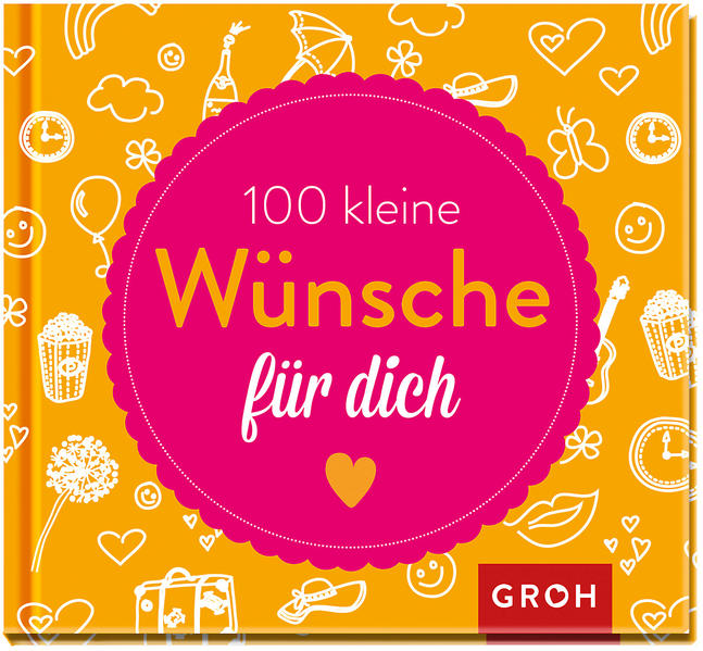 100 kleine Wünsche für dich