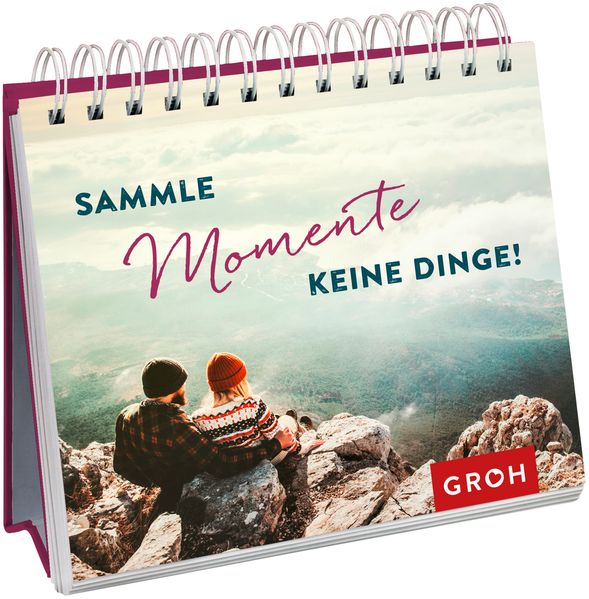 Sammle Momente, keine Dinge