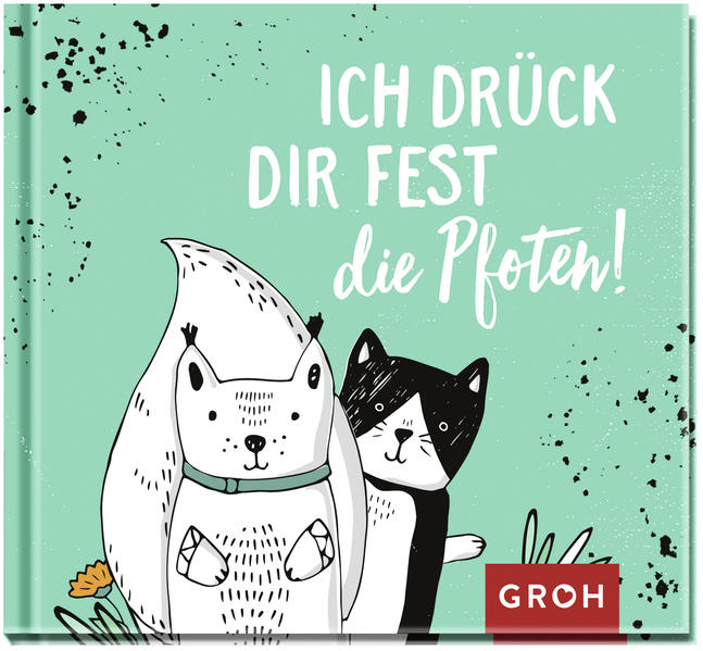Ich drück dir fest die Pfoten