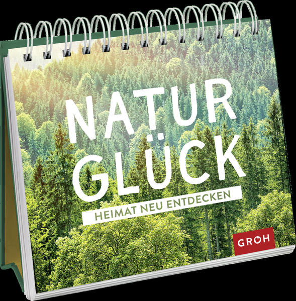 Naturglück - Heimat neu entdecken