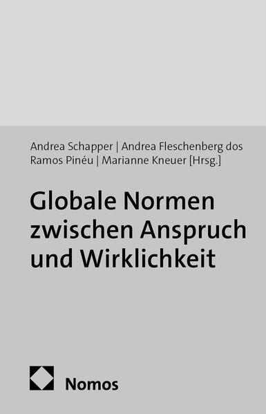 Globale Normen zwischen Anspruch und Wirklichkeit