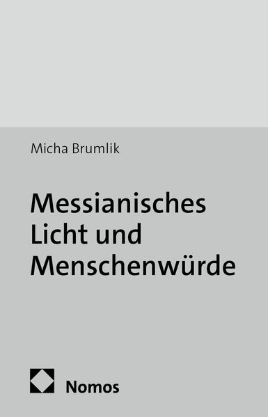 Messianisches Licht und Menschenwürde