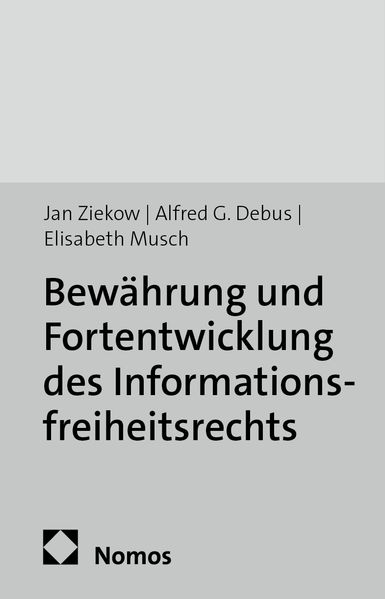 Bewährung und Fortentwicklung des Informationsfreiheitsrechts