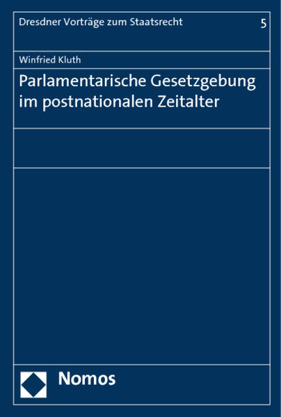Parlamentarische Gesetzgebung im postnationalen Zeitalter