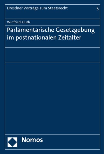 Parlamentarische Gesetzgebung im postnationalen Zeitalter