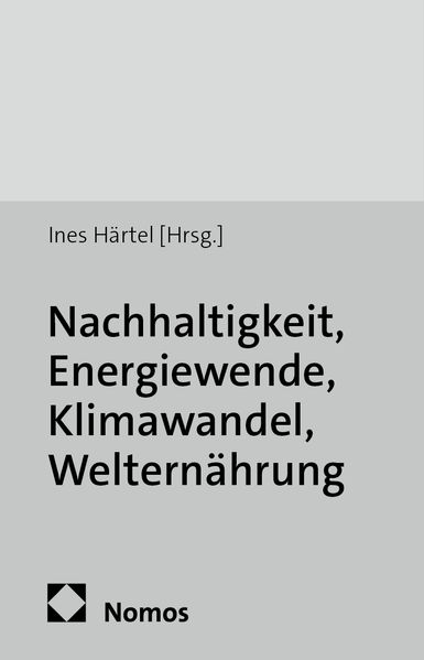 Nachhaltigkeit, Energiewende, Klimawandel, Welternährung