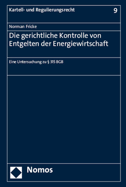 Die gerichtliche Kontrolle von Entgelten der Energiewirtschaft
