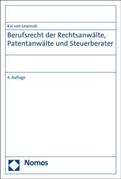 Berufsrecht der Rechtsanwälte, Patentanwälte und Steuerberater