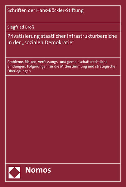 Privatisierung staatlicher Infrastrukturbereiche in der "sozialen Demokratie"